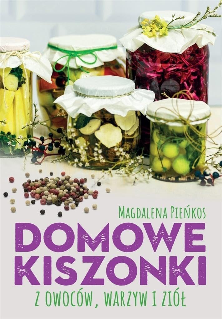 Domowe kiszonki z owoców, warzyw i ziół book