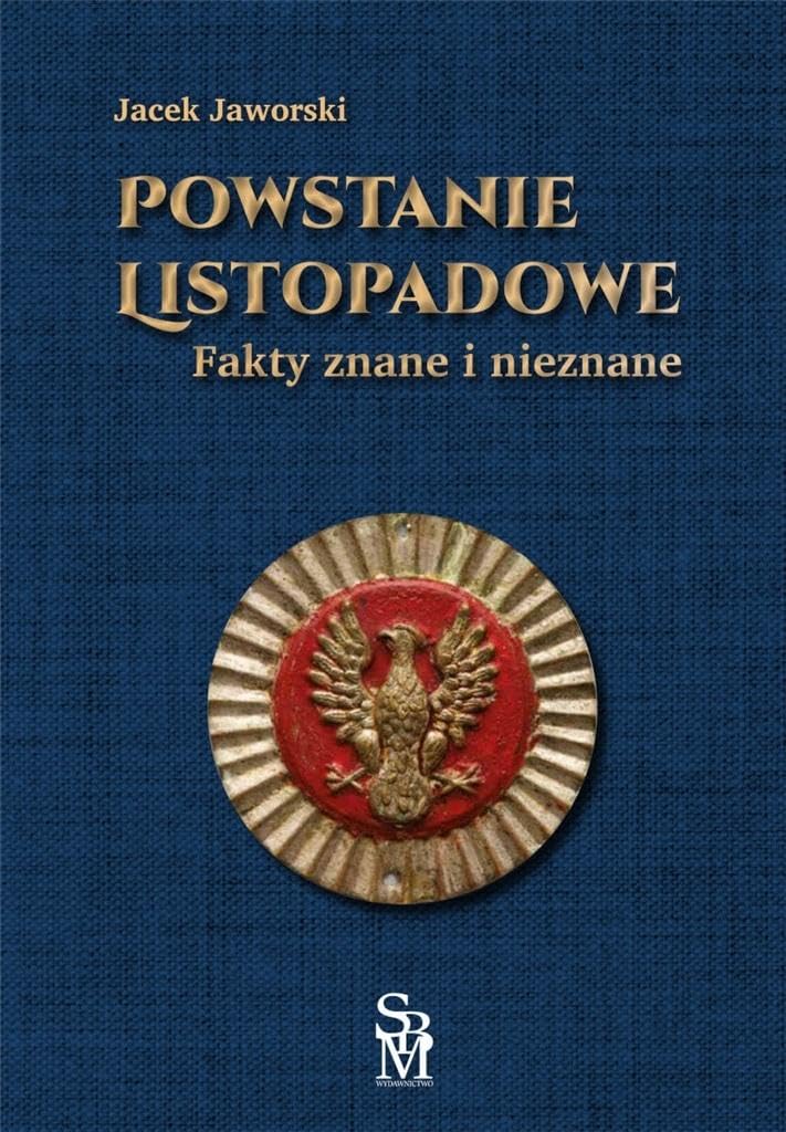 Powstanie listopadowe: Fakty znane i nieznane Books