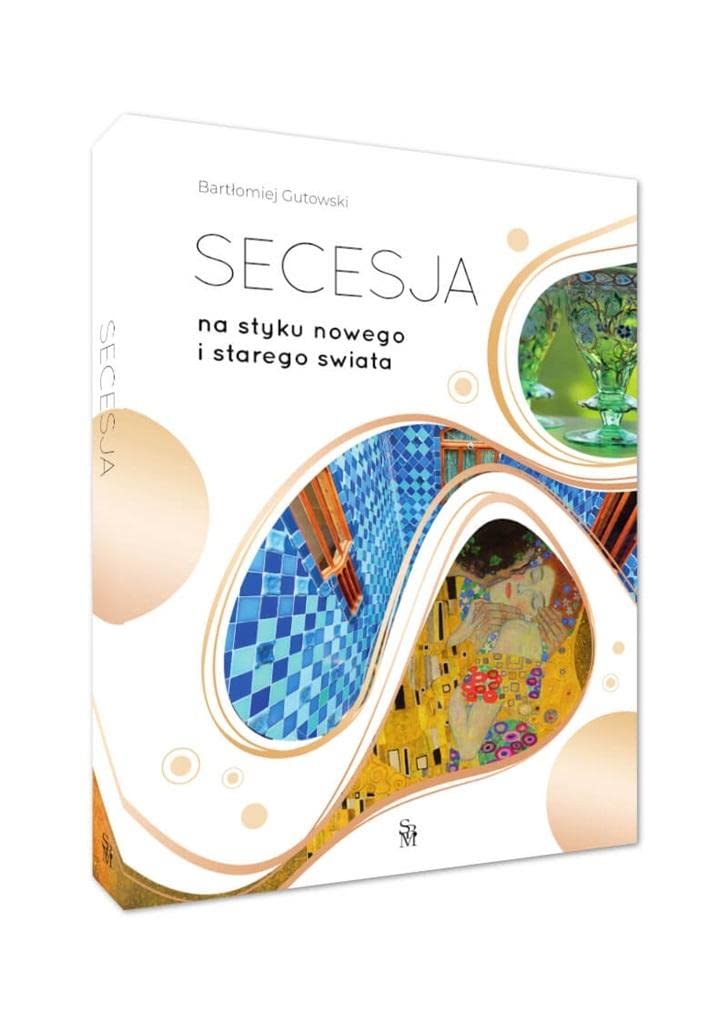Secesja: Na styku nowego i starego świata Books