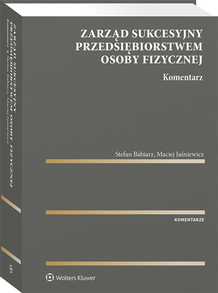 Zarząd sukcesyjny przedsiębiorstwem osoby fizycznej Komentarz Books