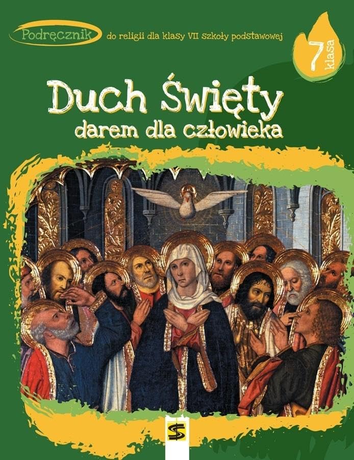 Duch Święty darem dla człowieka. Podręcznik do religii dla klasy 7 szkoły podstawowej Books