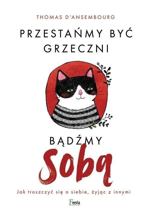 Przestańmy być grzeczni, bądźmy sobą: Jak troszczyć się o siebie, żyjąc z innymi Books