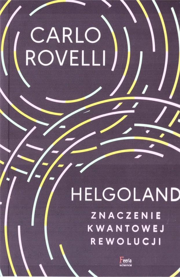 Helgoland: Sens kwantowej rewolucji. Books