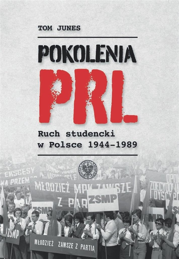 Pokolenia PRL-u: Ruch studencki w Polsce 1944–1989 Books