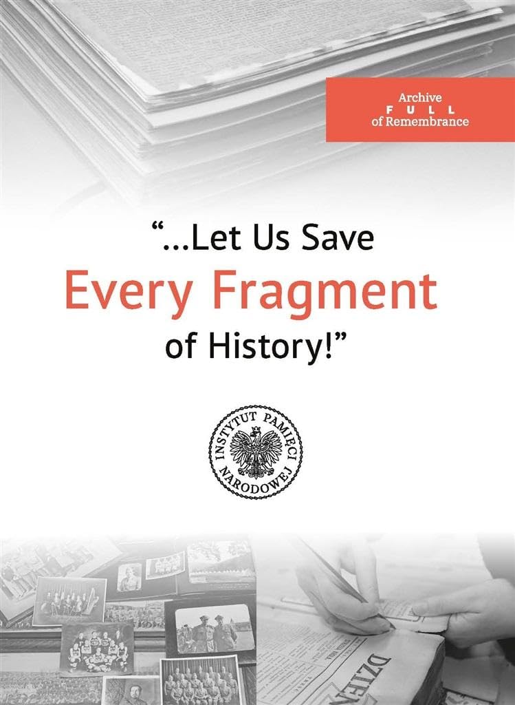 The Archive Full of Remembrance „Let Us Save Every Piece of History!” Books