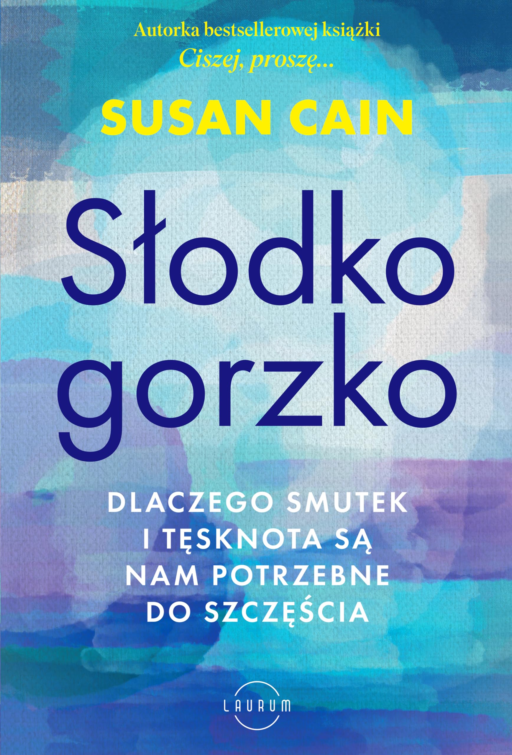 Słodko-gorzko: Dlaczego smutek i tęsknota są nam potrzebne do szczęścia Books