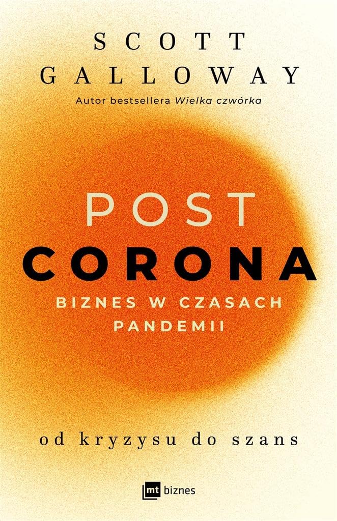 POST CORONA: Biznes w czasach pandemii. Od kryzysu do szans Books