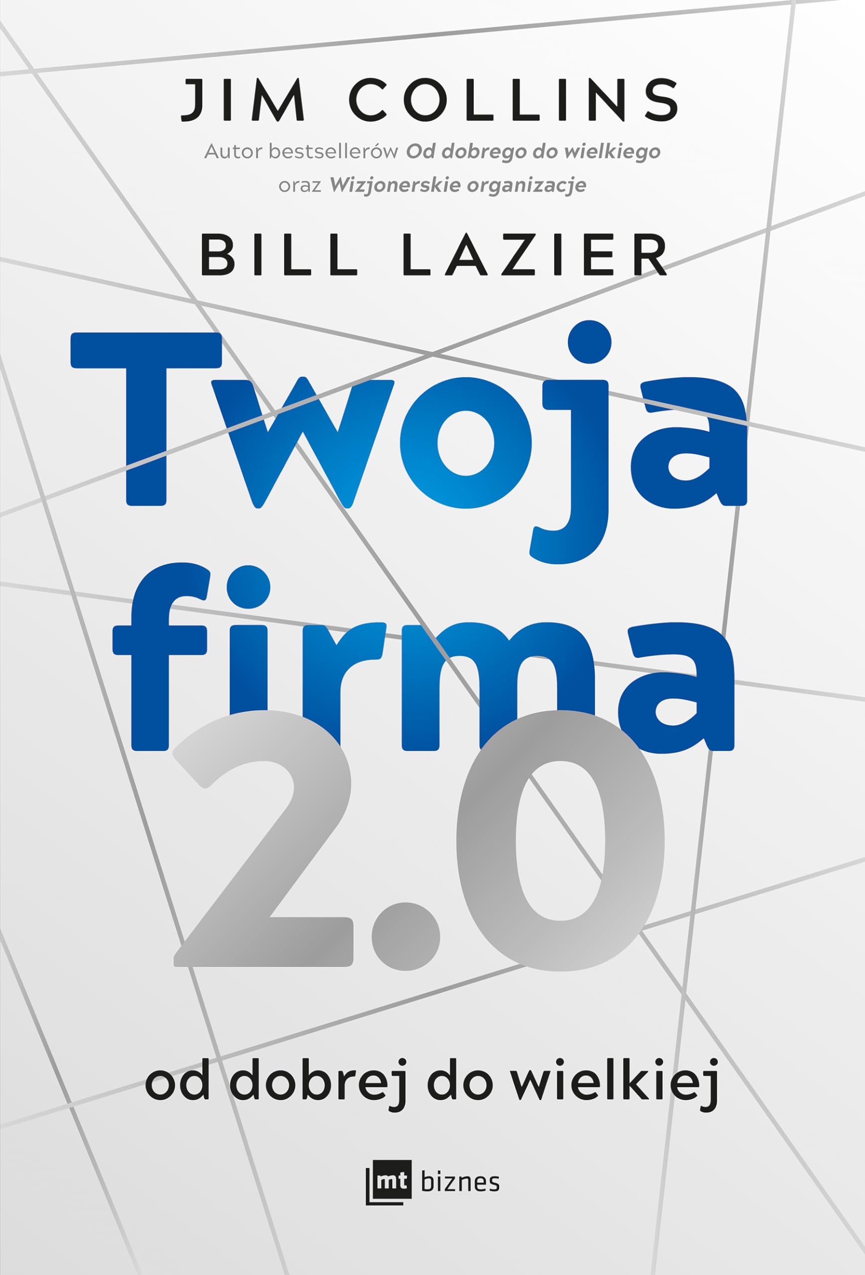 Twoja firma 2.0: Od dobrej do wielkiej Books