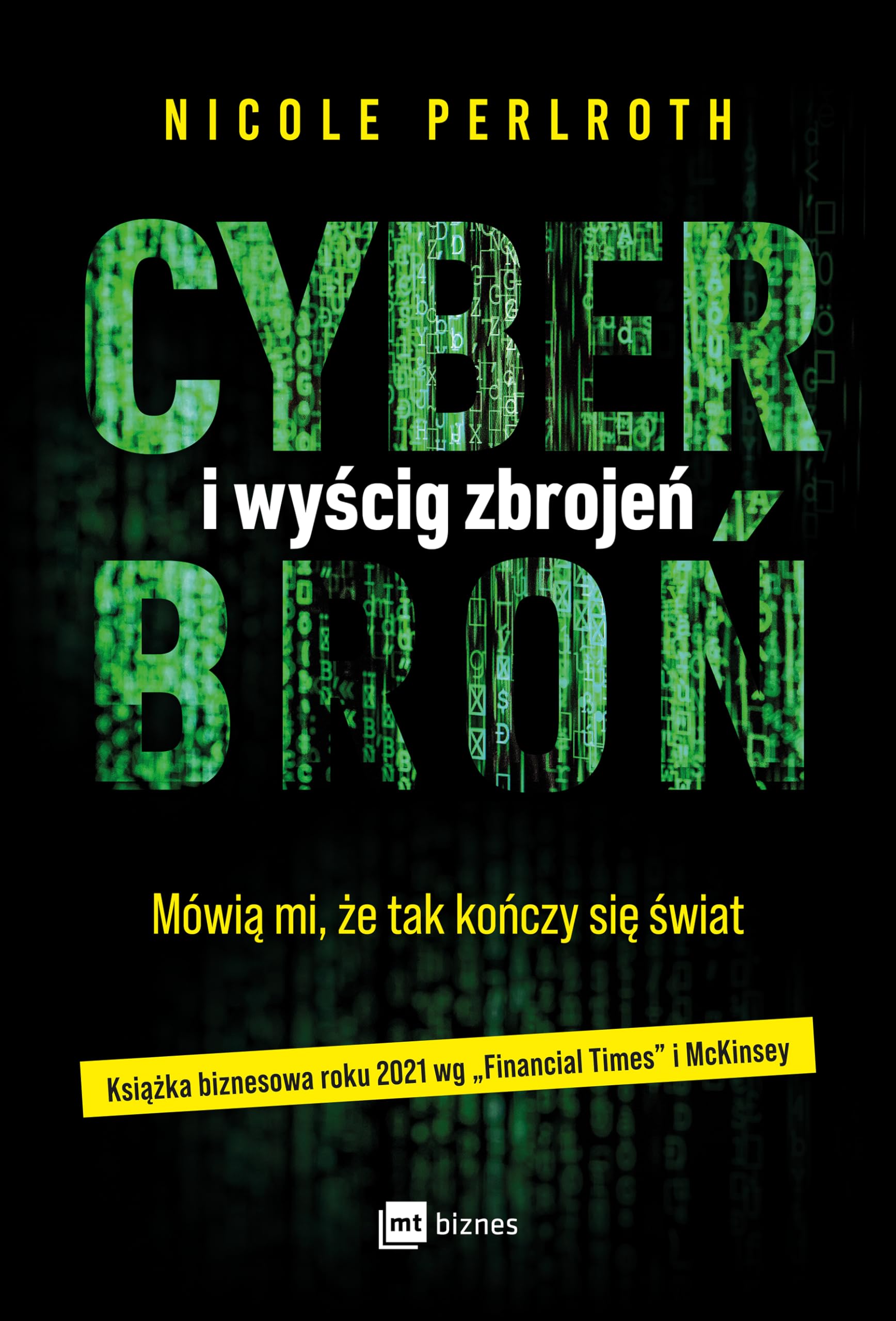 Cyberbroń i wyścig zbrojeń: Mówią mi, że tak kończy się świat Books