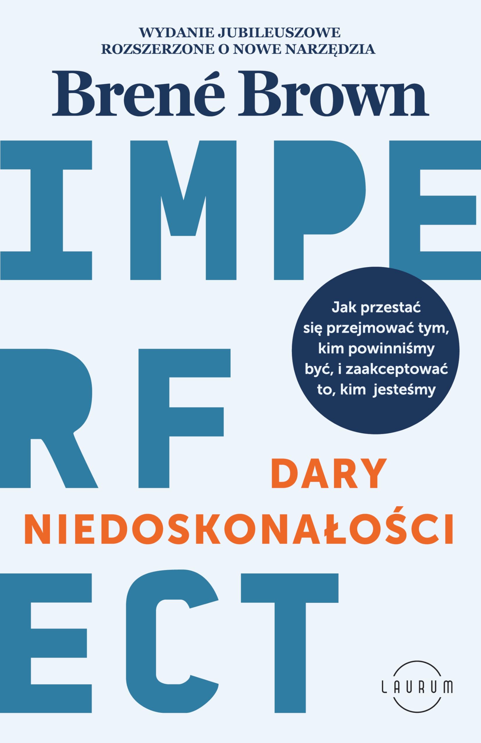 Dary niedoskonałości: Jak przestać się przejmować tym, kim powinniśmy być, i zaakceptować to, kim jesteśmy book