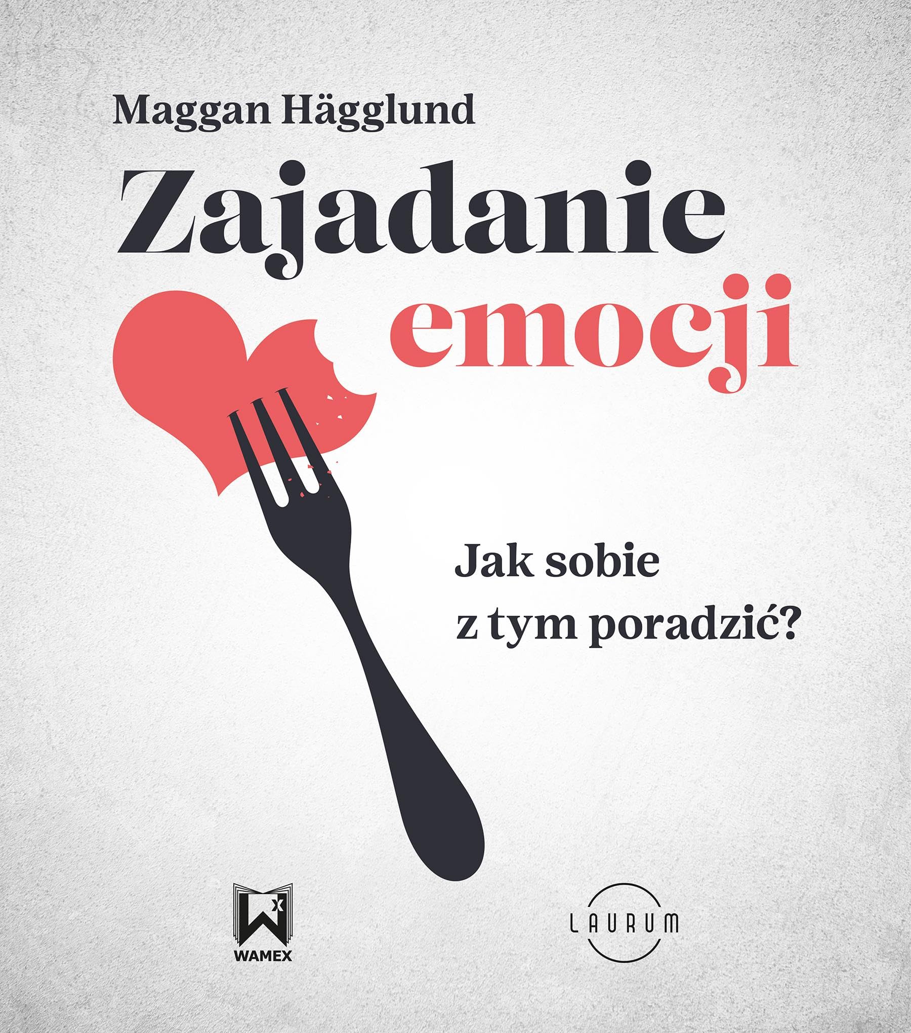 Zajadanie emocji: Jak sobie z tym poradzić? Books