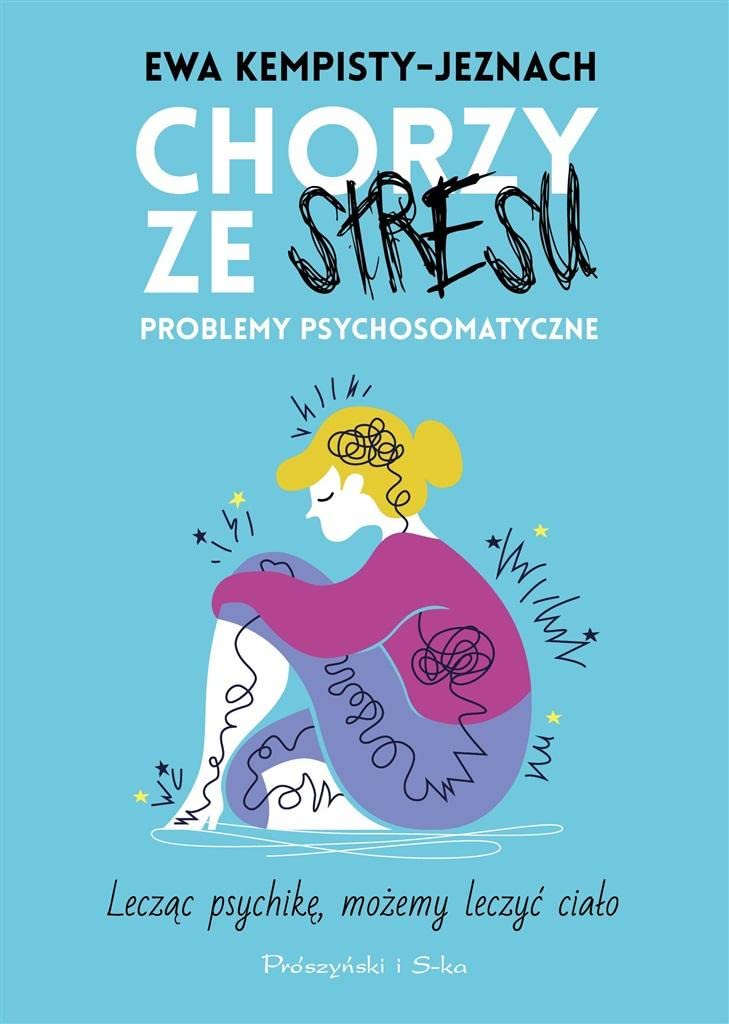 Chorzy ze stresu: Problemy psychosomatyczne Books