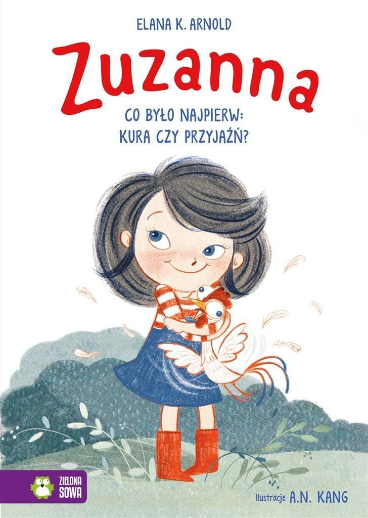 Zuzanna Co było najpierw kura czy przyjaźń? book