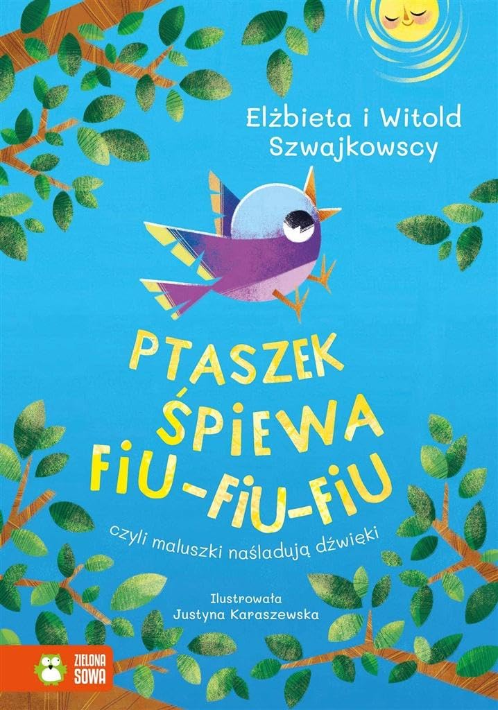 Ptaszek śpiewa fiu-fiu-fiu czyli maluszki naśladują dźwięki book