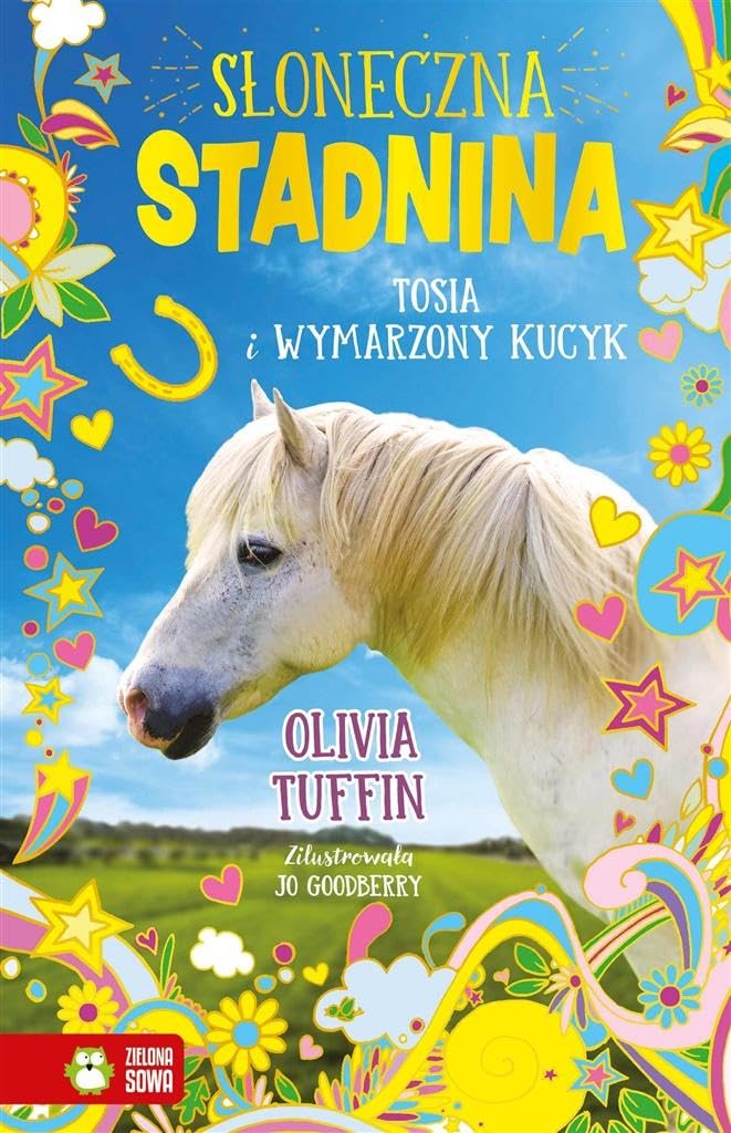 Słoneczna Stadnina Tom 1 Tosia i wymarzony kucyk book