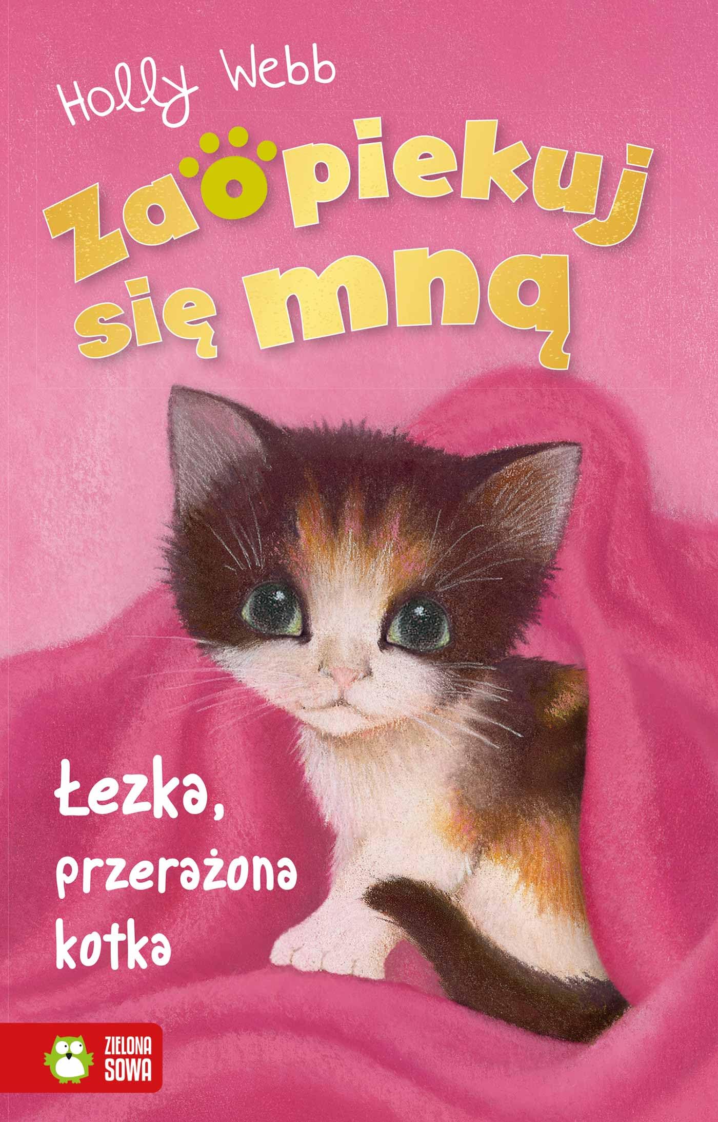 Zaopiekuj się mną Łezka przerażona kotka Books