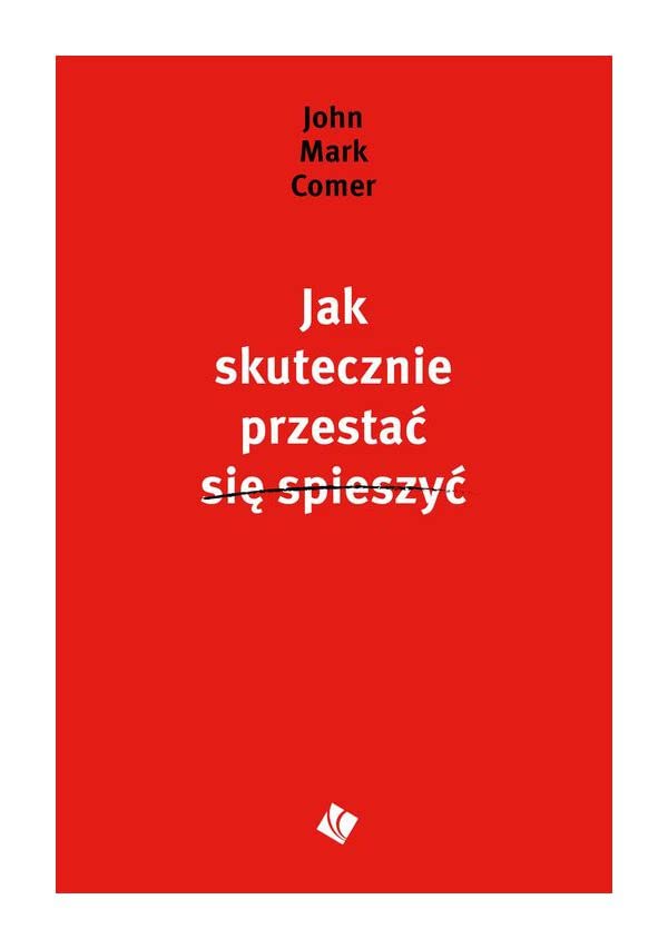 Jak skutecznie przestać się spieszyć Books