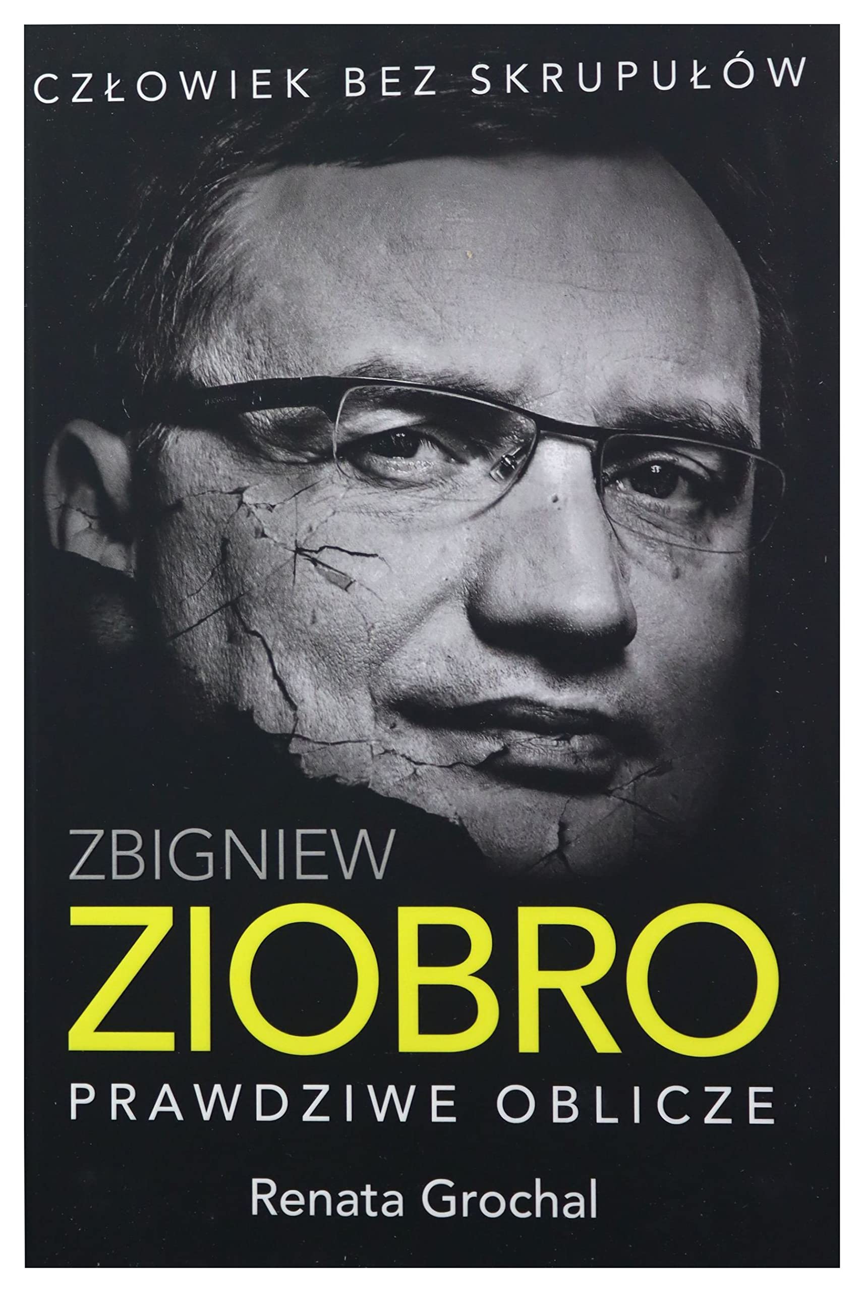 Zbigniew Ziobro: Prawdziwe oblicze Books