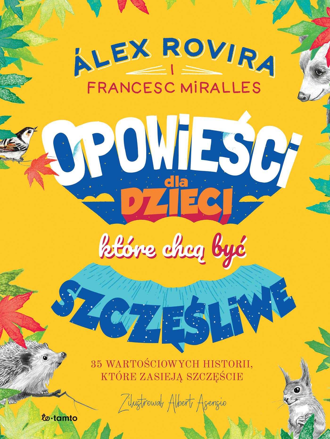 Opowieści dla dzieci, które chcą być szczęśliwe book