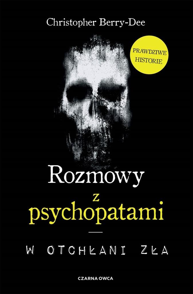 Rozmowy z psychopatami: W otchłani zła Books