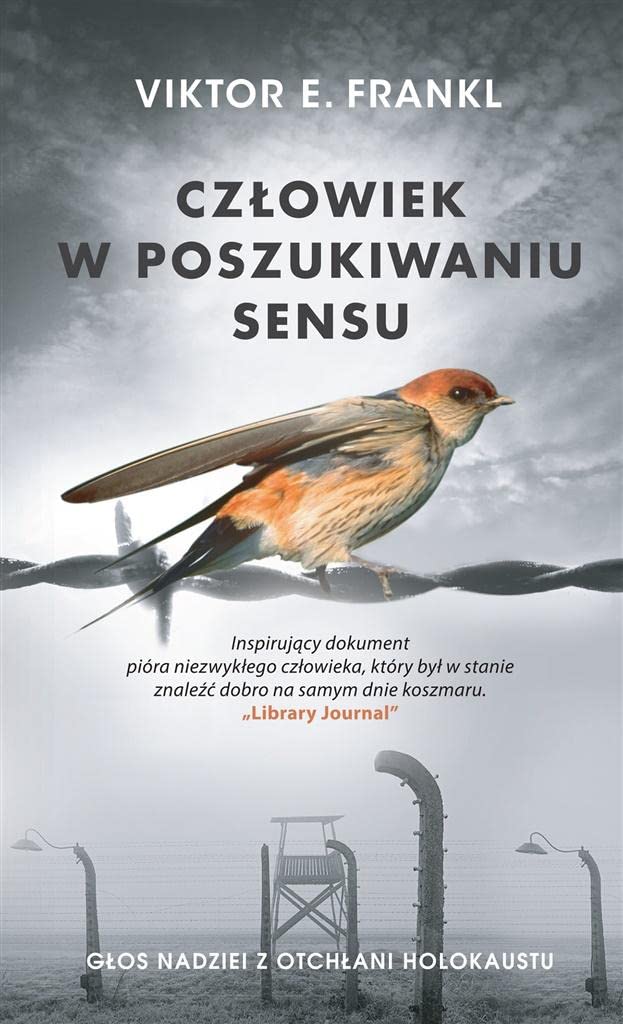 Człowiek w poszukiwaniu sensu: Głos nadziei z otchłani Holokaustu Books