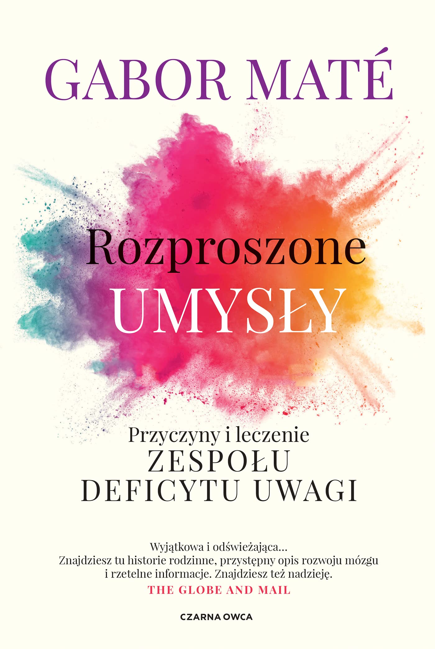 Rozproszone umysły: Przyczyny i leczenie zespołu deficytu uwagi book