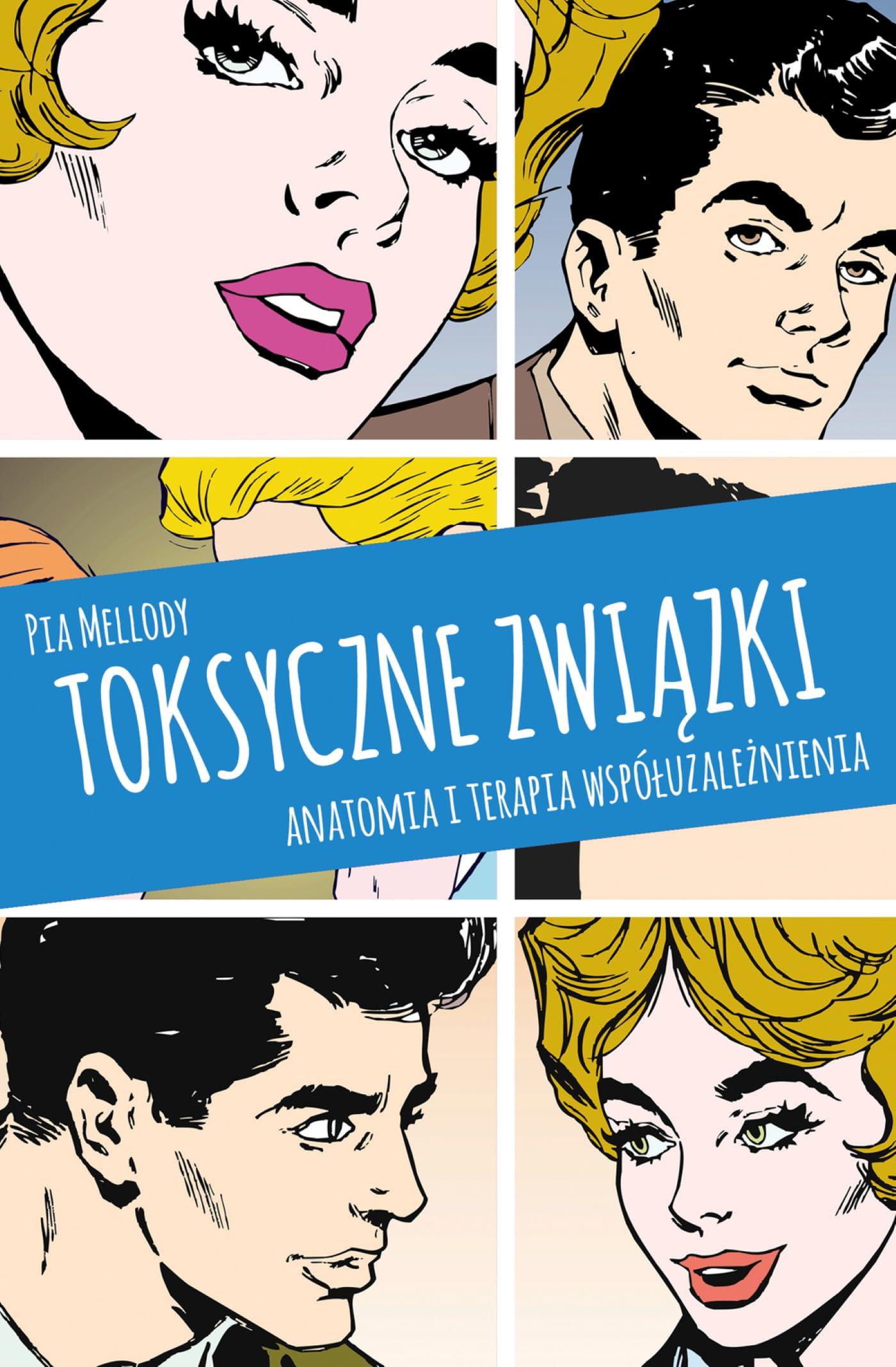 Toksyczne związki: Anatomia i terapia współuzależnienia book