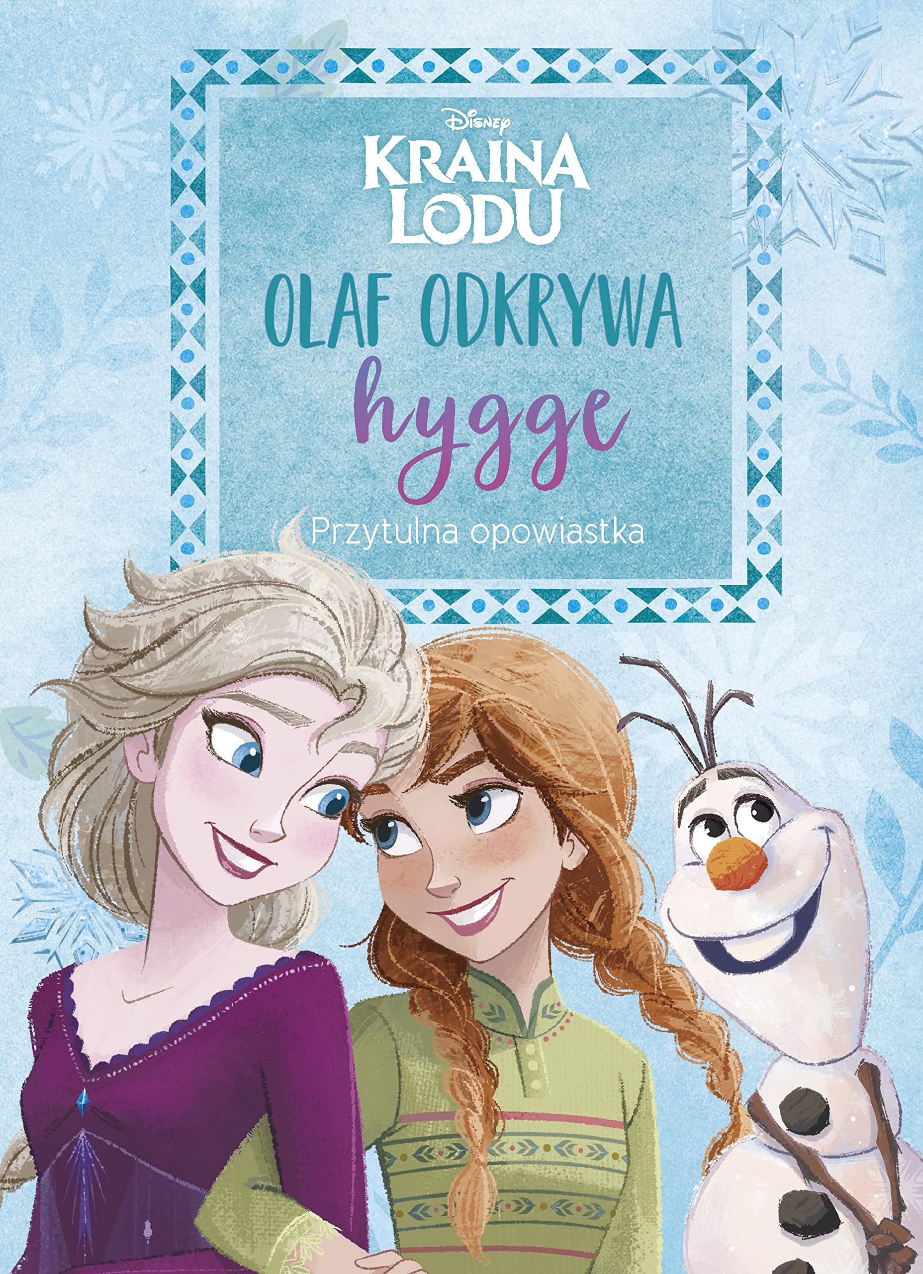 Kraina Lodu Olaf odkrywa hygge Przytulna opowiastka Books