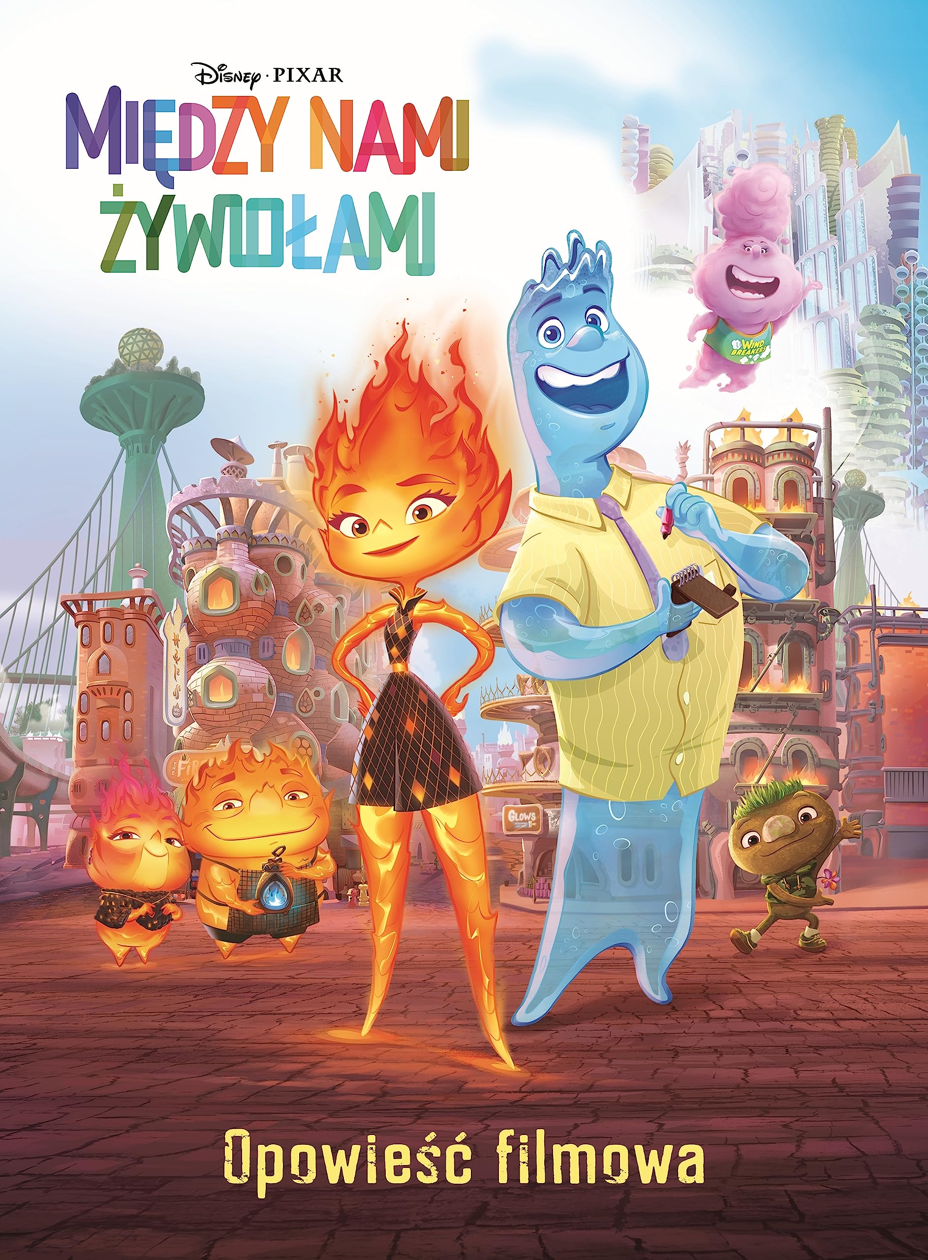 Między nami żywiołami. Opowieść filmowa. Disney Pixar Books