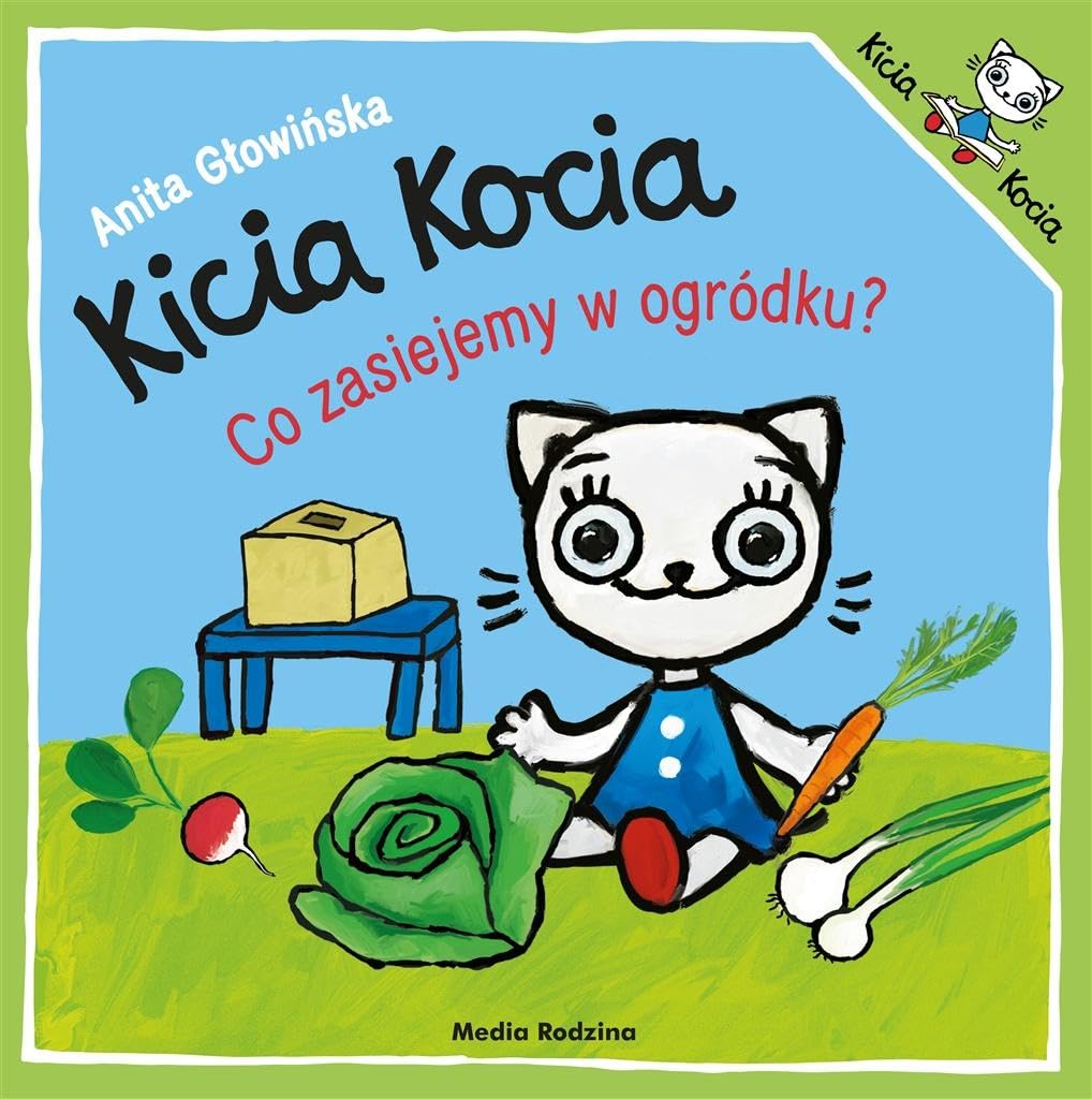 Kicia Kocia. Co Zasiejemy W Ogródku? book