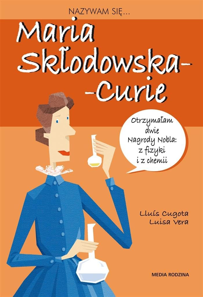 Nazywam się Maria Skłodowska-Curie Books