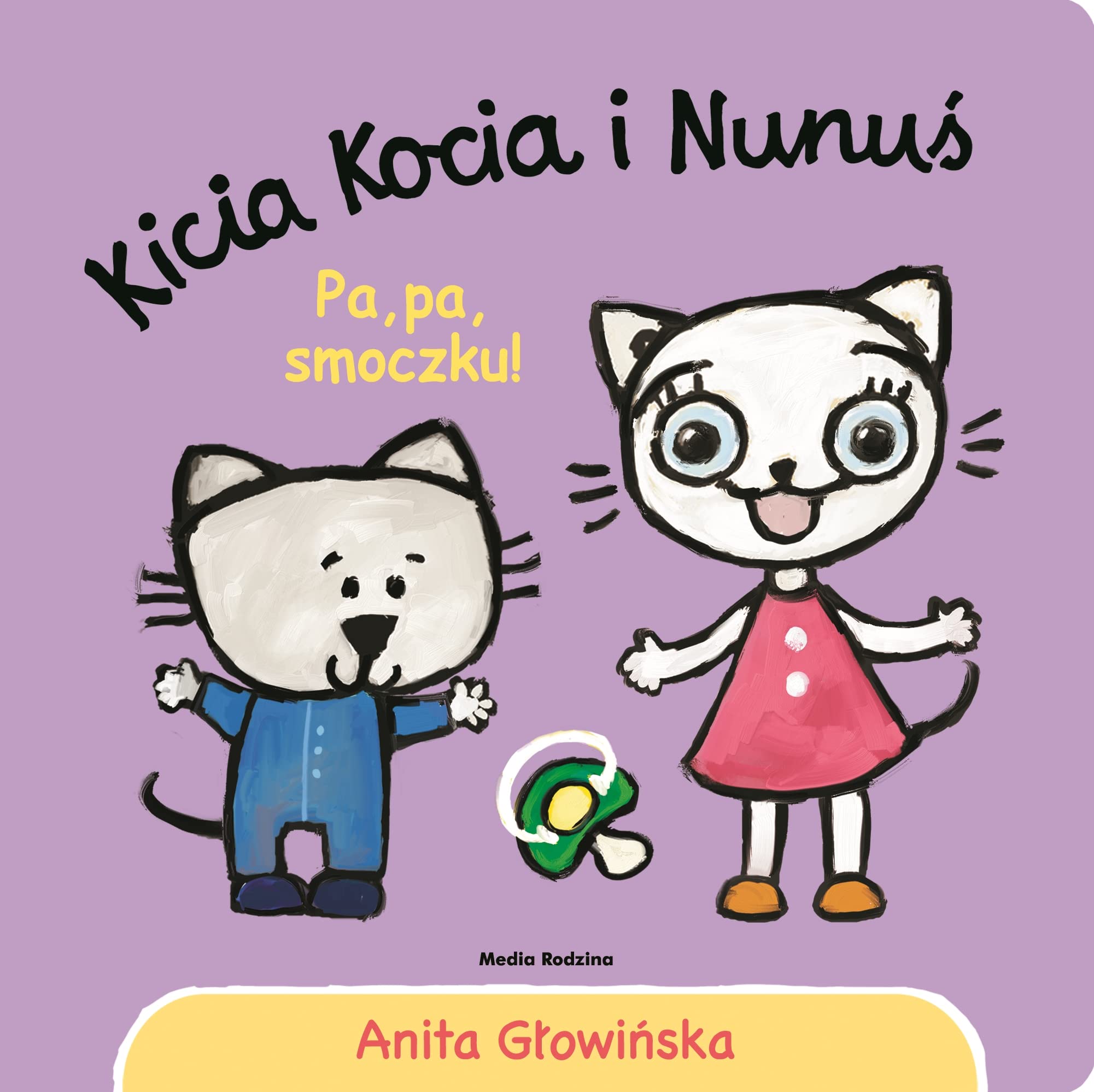 Kicia Kocia i Nunuś Pa, pa smoczku! Books