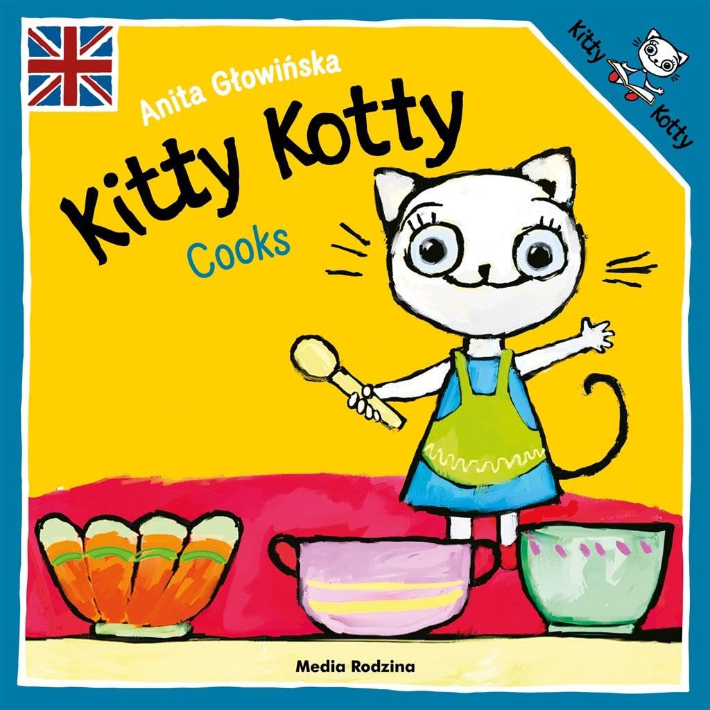 Kitty Kotty Cooks (KICIA KOCIA) Books