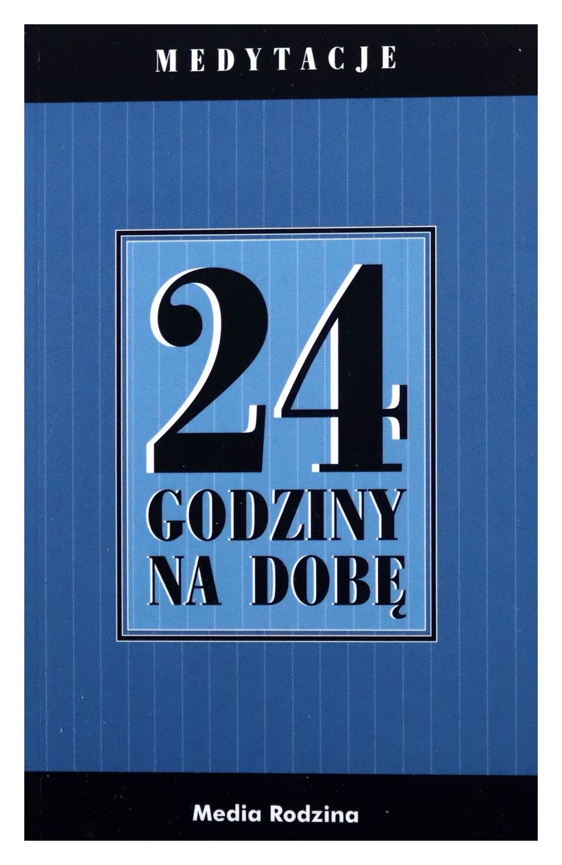 24 godziny na dobę: Zbiór 366 medytacji dla osób uzależnionych od alkoholu Books