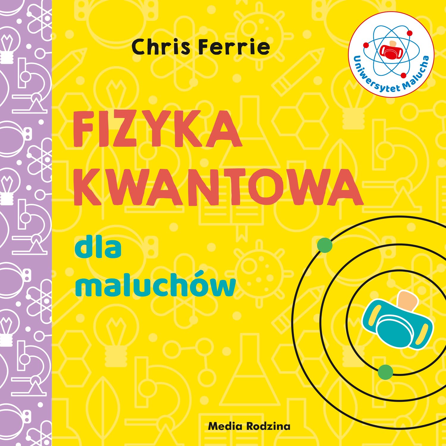 Uniwersytet malucha Fizyka kwantowa dla maluchów book