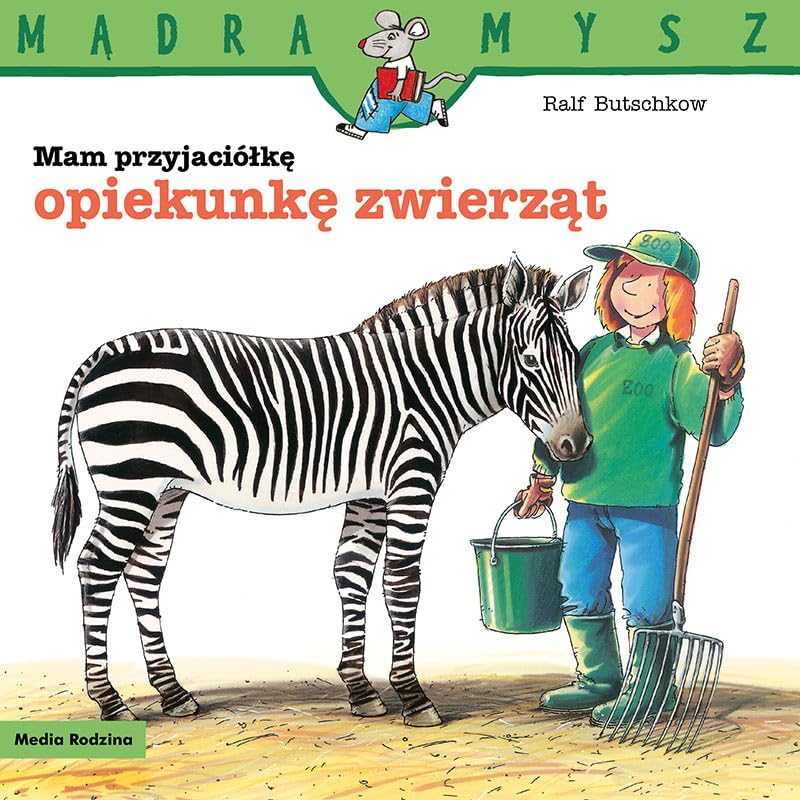 Mądra Mysz. Mam przyjaciółkę opiekunkę zwierząt Books