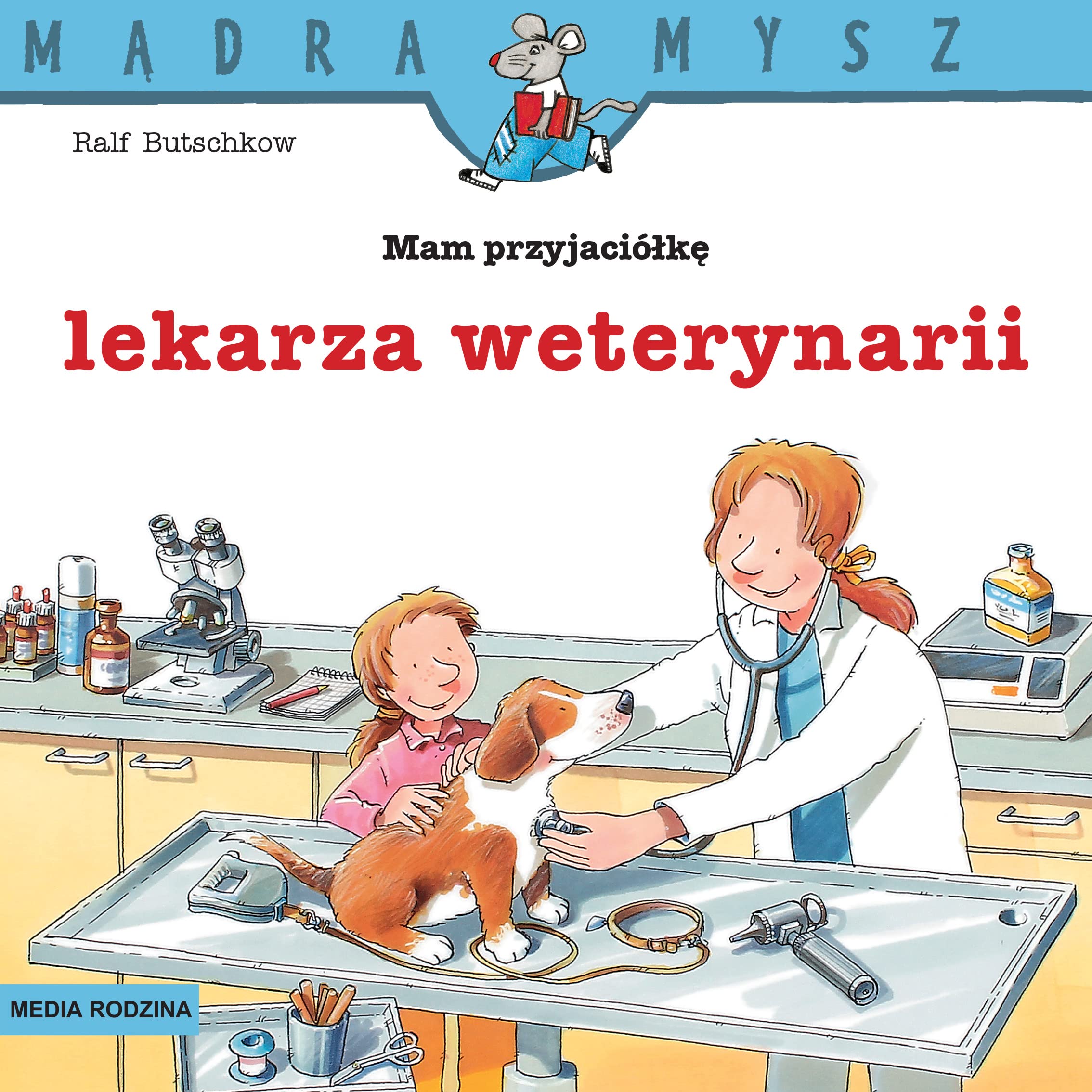 Mądra Mysz. Mam przyjaciółkę lekarza weterynarii Books