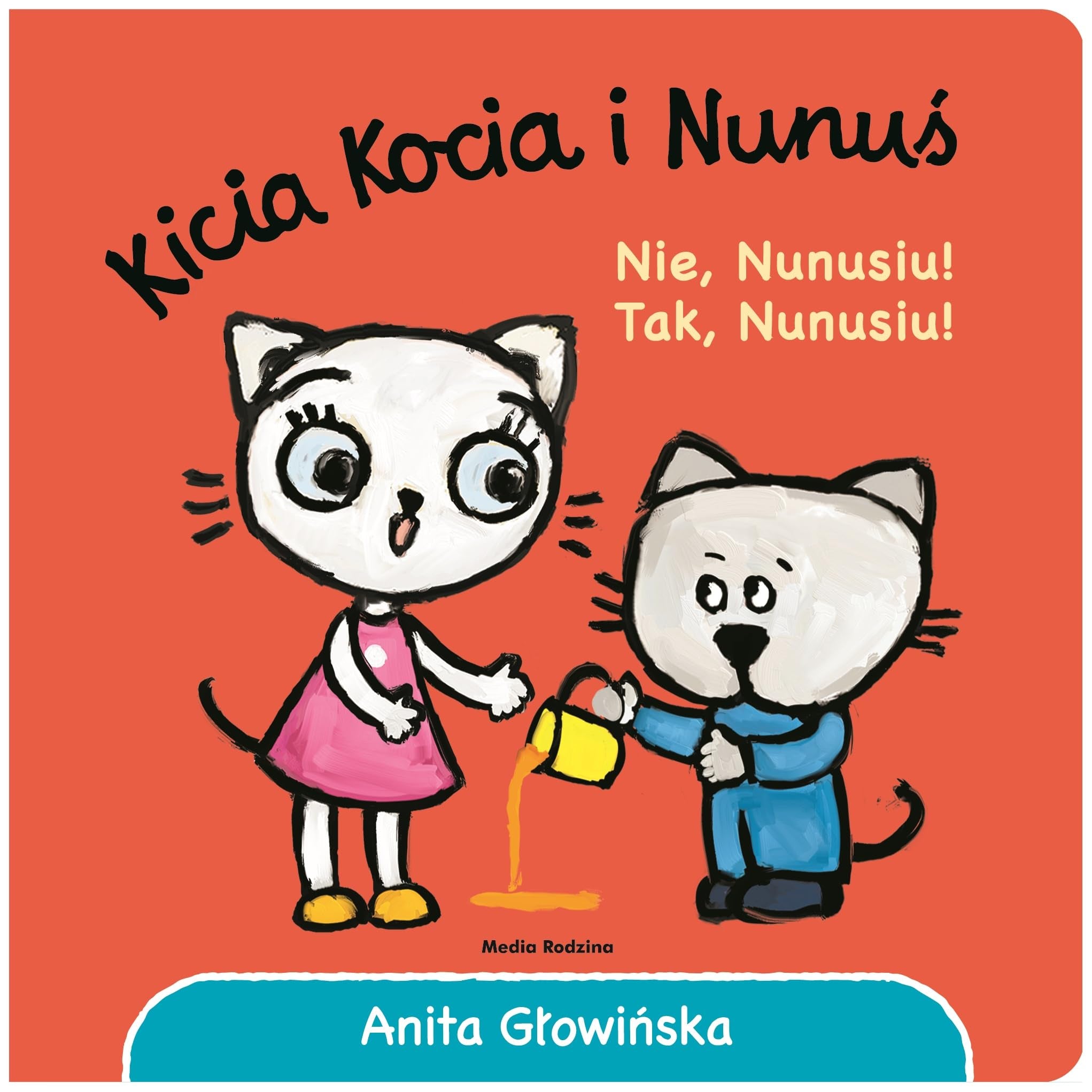 Kicia Kocia i Nunuś. Nie, Nunusiu! Tak, Nunusiu! Books