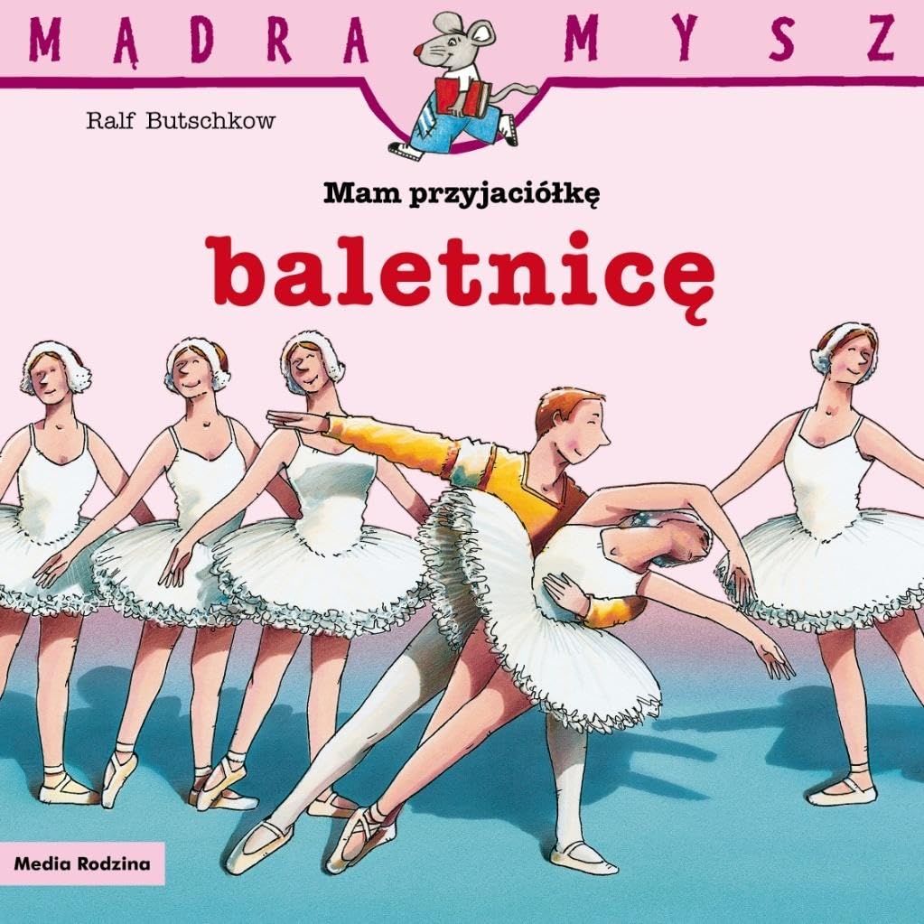 Mądra Mysz Mam przyjaciółkę baletnicę book