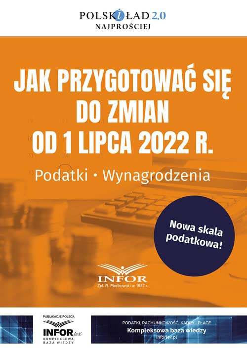 Jak przygotować się do zmian od 1 lipca 2022 r. Podatki Wynagrodzenia Books
