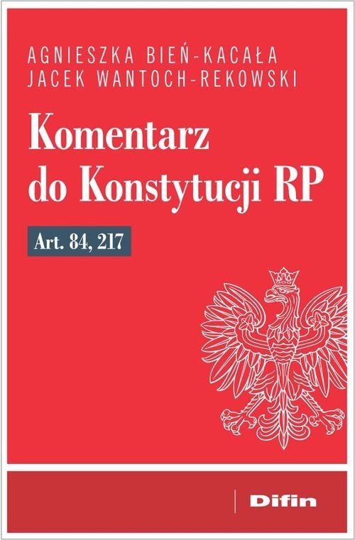 Komentarz do Konstytucji RP art. 84, 217 Books