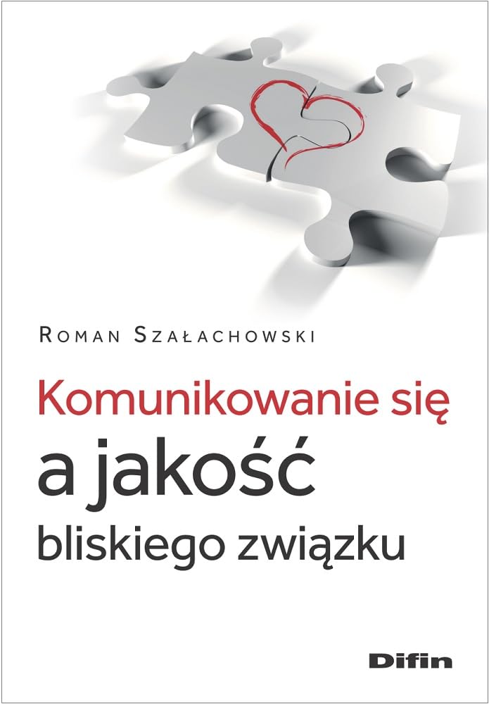 Komunikowanie się a jakość bliskiego związku Books
