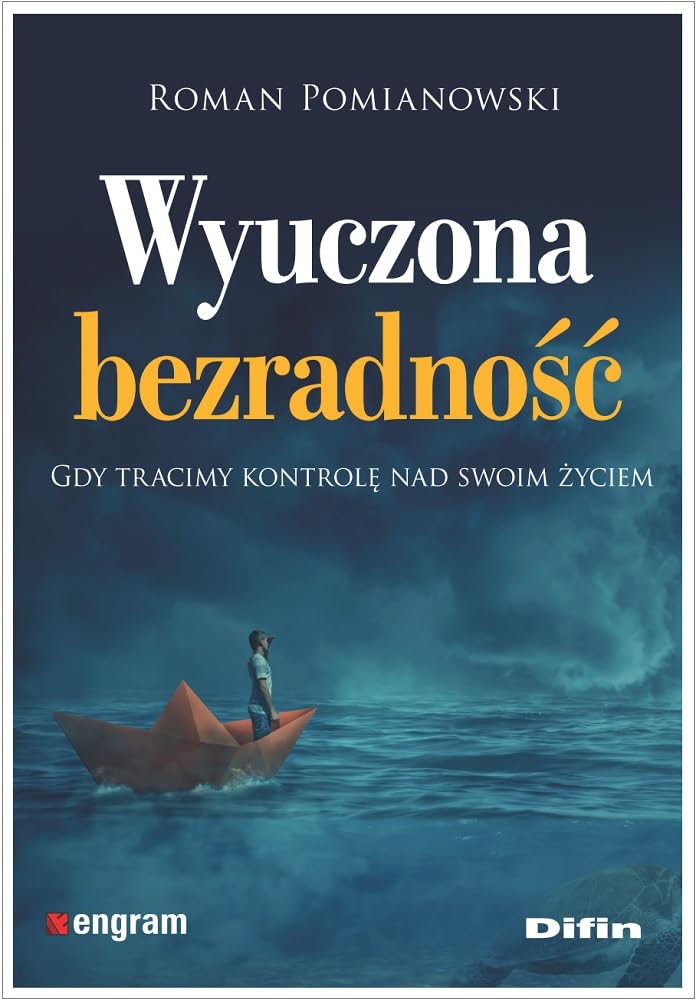 Wyuczona bezradność: Gdy tracimy kontrolę nad swoim życiem Books