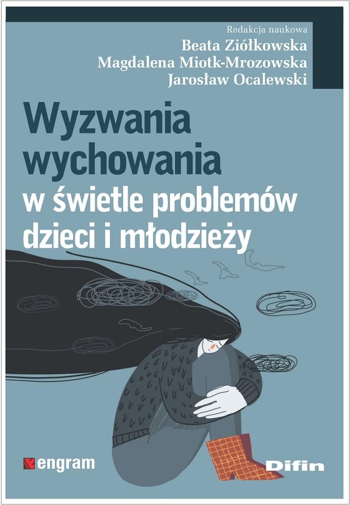 Wyzwania wychowania w świetle problemów dzieci i młodzieży (ENGRAM) Books