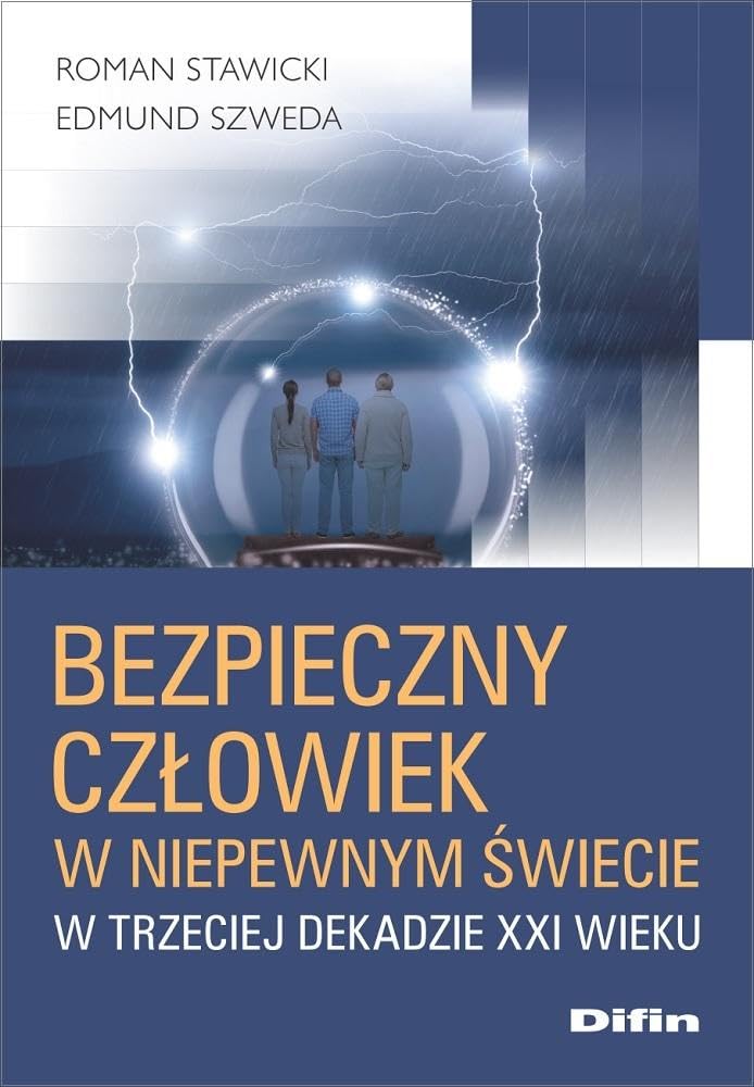 Bezpieczny człowiek w niepewnym świecie w trzeciej dekadzie XXI wieku Books