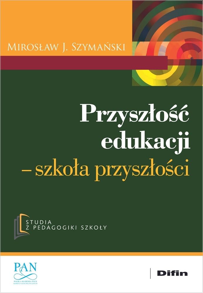 Przyszłość edukacji: Szkoła przyszłości Books