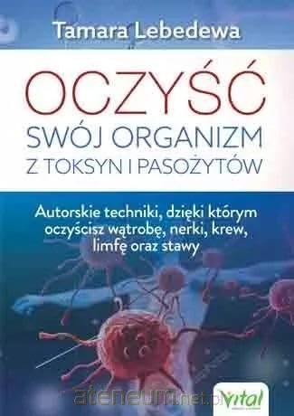 Oczyść swój organizm z toksyn i pasożytów Books