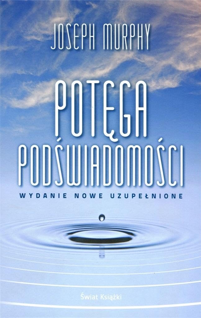 Potęga podświadomości: wydanie nowe uzupełnione book