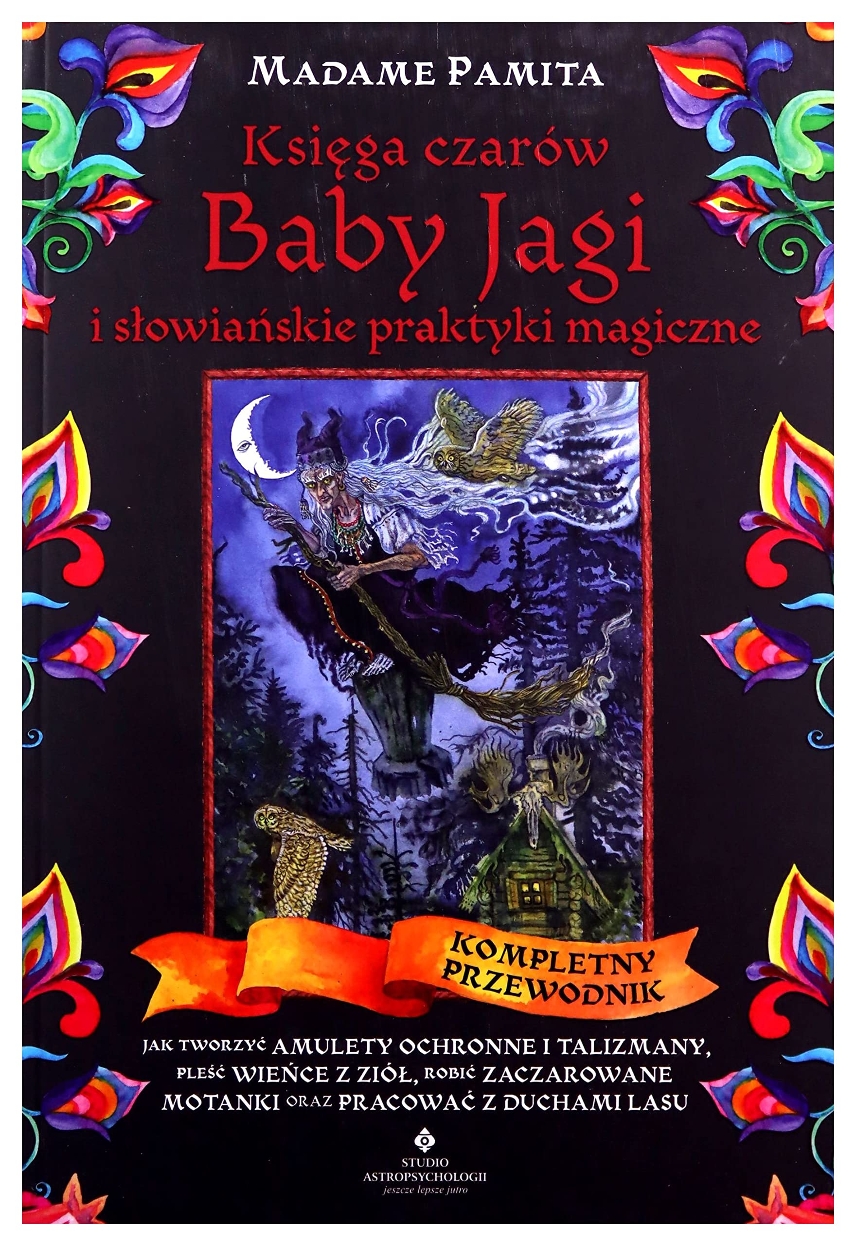 Księga czarów Baby Jagi i słowiańskie praktyki magiczne book