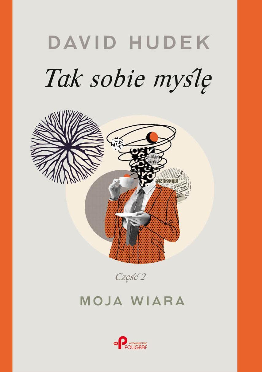 Tak sobie myślę: Tak sobie myślę. Część 2. Moja wiara Books